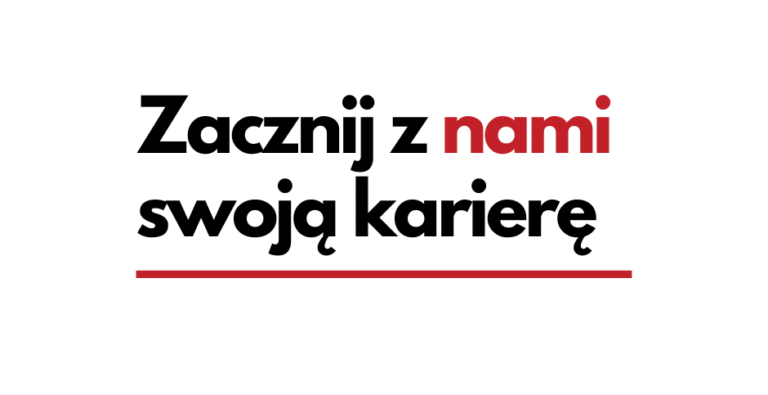 Zacznij z nami swoją karierę